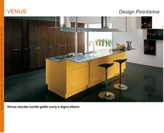 VENUS                                             Design Pininfarina




Venus laccato lucido giallo curry e legno ebano
 