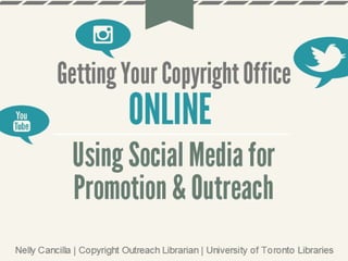 Getting Your Copyright Office Online: Using Social Media for Promotion and Outreach