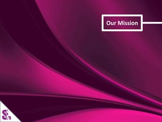 Our Mission
 