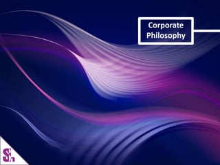 Corporate
Philosophy
 