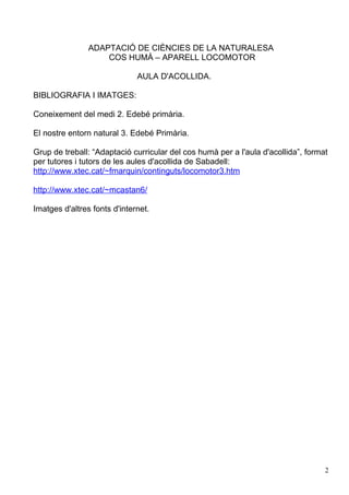 ADAPTACIÓ DE CIÈNCIES DE LA NATURALESA
                    COS HUMÀ – APARELL LOCOMOTOR

                              AUL...