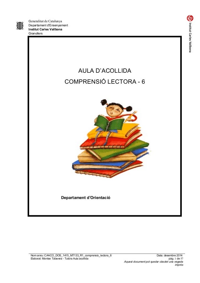 Generalitat de Catalunya Departament d’Ensenyament Institut Carles Vallbona Granollers AULA D’ACOLLIDA COMPRENSIÓ LECTORA ...