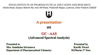 HYGIA INSTITUTE OF PHARMACEUTICAL EDUCATION AND RESEARCH
Ghaila Road, Gazipur Balram Rd, near IIM Road, Prabandh Nagar, Lucknow, Uttar Pradesh 226020
 