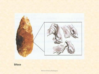 Biface
Maria Antónia Rodrigues
 