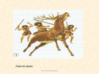 Caça em grupo.
Maria Antónia Rodrigues
 