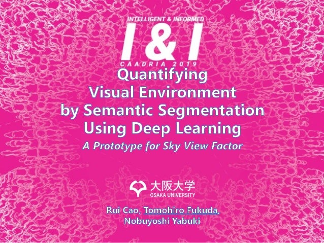 Visual Environment By Semantic Segmentation Using Deep Learning A Pr Visual Environment By Semantic Segmentation Using Deep Learning A Pr