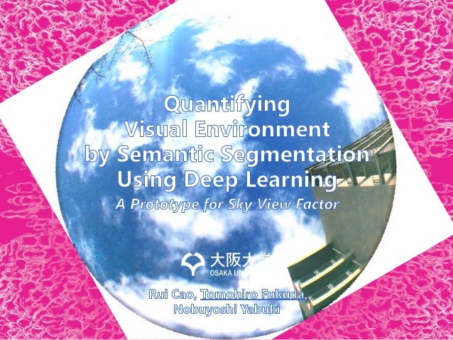 Visual Environment By Semantic Segmentation Using Deep Learning A Pr Visual Environment By Semantic Segmentation Using Deep Learning A Pr