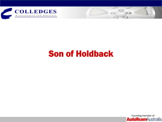 Son of Holdback




                  Founding member of
 