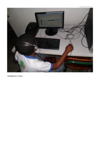 Professor Vinícius




Alanderson, 9 anos
 