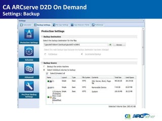 CA ARCserve D2D On Demand
Settings: Backup
 