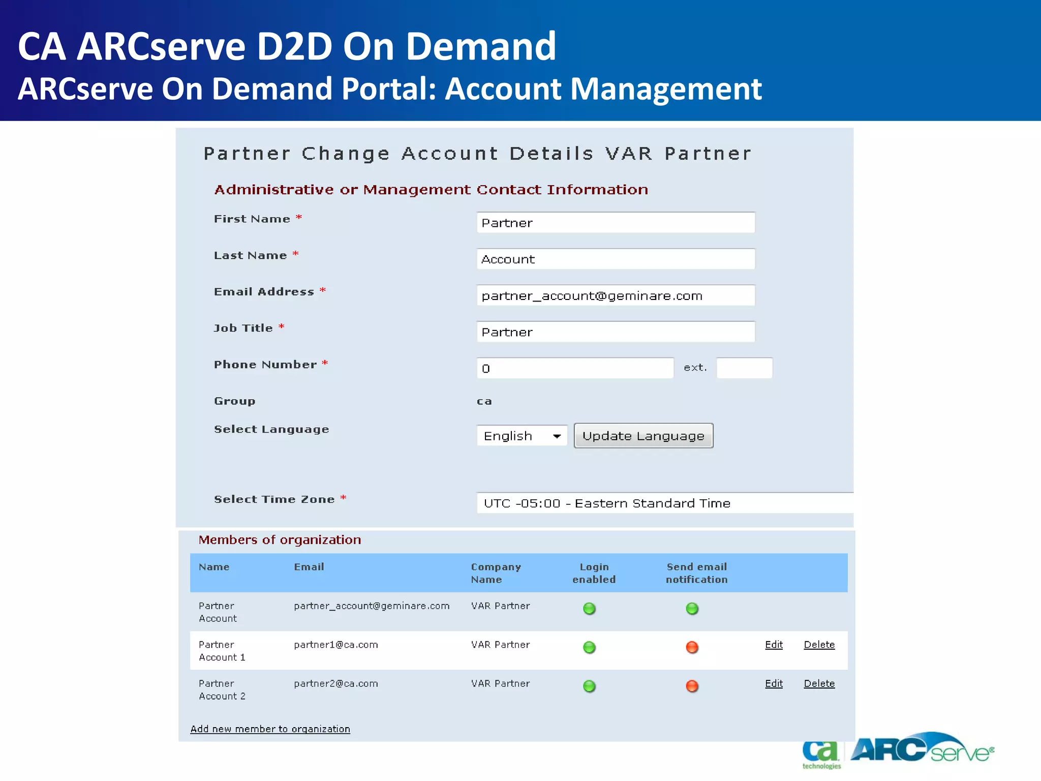 CA ARCserve D2D On Demand
ARCserve On Demand Portal: Account Management
 