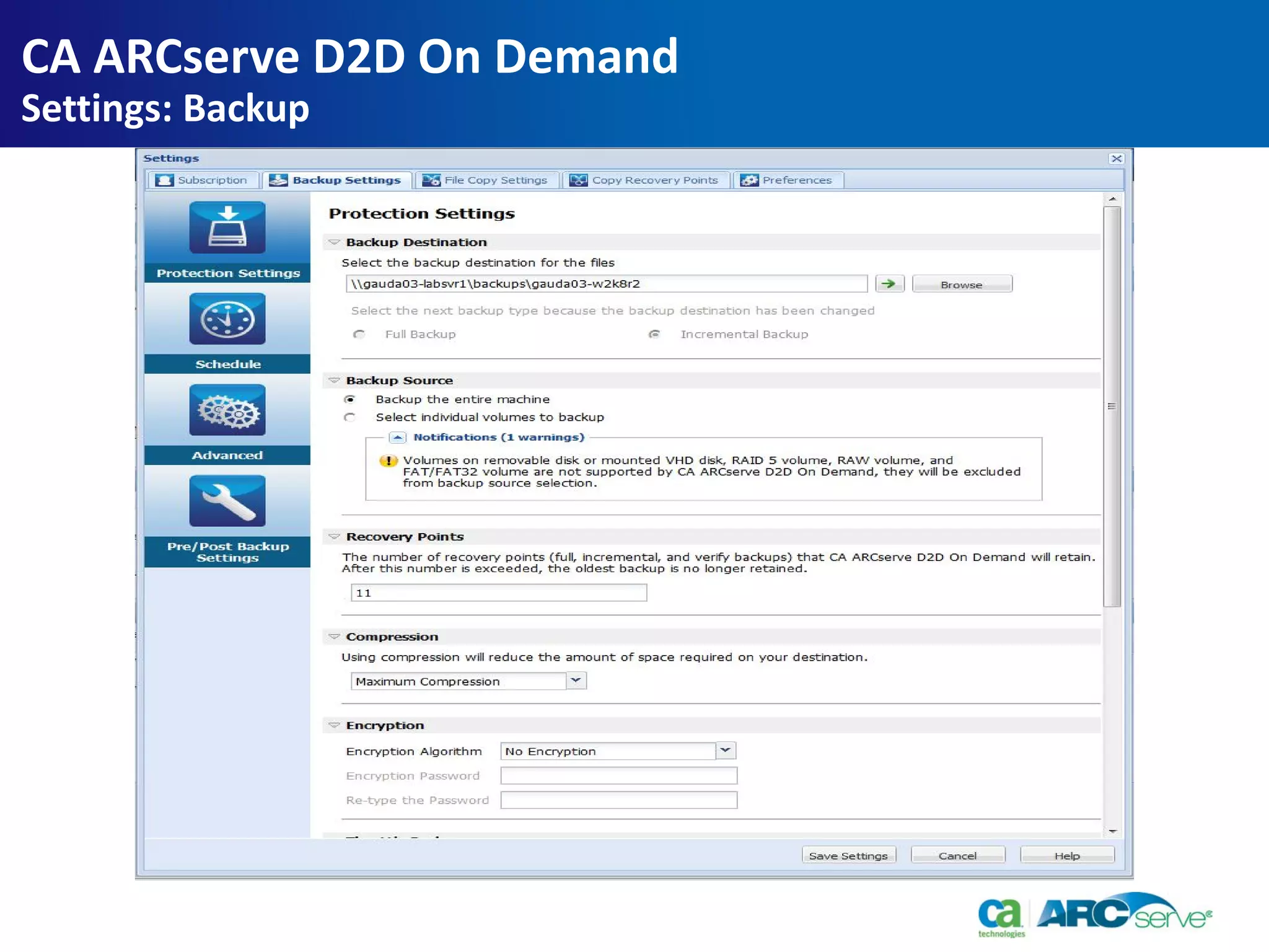 CA ARCserve D2D On Demand
Settings: Backup
 