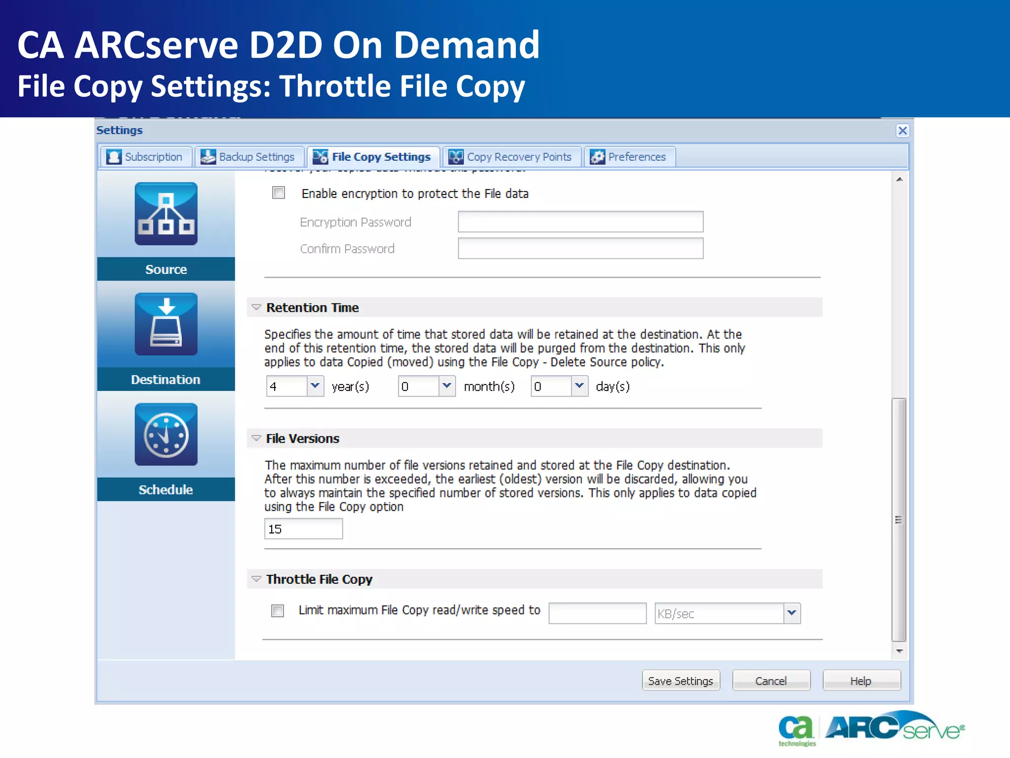 CA ARCserve D2D On Demand
File Copy Settings: Throttle File Copy
 