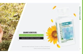 GRAN DES BENE FICIOS : 
Aceite de cártamo 100% de origen natural 
Aporta Ácido Linoléico Conjugado 
Suplementa dietas insuficientes. Consulte a su médico y/o farmacéutico. 
Ordena a través de tu Empresario Amway. 21 
 