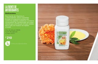 La fuente de 
antio xidantes 
Multicaroteno 
Rica fuente de Vitamina A 
y antioxidantes. Estos nutrientes 
brindan al organismo protección 
contra los agentes oxidativos. Contiene 
compuestos de carotenoides de origen 
natural que contribuyen al buen estado 
de la vista, los huesos, los tejidos 
y la piel. 
• No. de Artículo 109536 
• Cont. 90 Cápsulas 
• Origen: EEUU 
$210 
Toma una cápsula diaria. 
Suplementa dietas insuficientes. Consulte a su médico y/o farmacéutico. 
Ordena a través de tu Empresario Amway. 
 