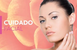 CUIDADO 
FACIAL 
 