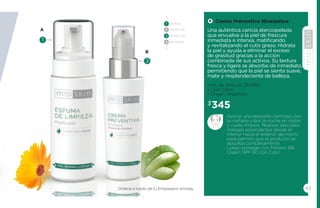 B 
Crema Preventiva Niveladora 
Una auténtica caricia aterciopelada 
que envuelve a la piel de frescura 
inmediata e intensa, matificando 
y revitalizando el cutis graso. Hidrata 
la piel y ayuda a eliminar el exceso 
de grasitud gracias a la acción 
combinada de sus activos. Su textura 
fresca y ligera se absorbe de inmediato, 
permitiendo que la piel se sienta suave, 
mate y resplandeciente de belleza. 
• No. de Artículo: 254083 
• Cont. 55ml 
• Origen: Argentina 
$345 
Aplicar una pequeña cantidad, por 
la mañana y por la noche en rostro 
y cuello limpios. Realizar delicados 
masajes ascendentes desde el 
interior hacia el exterior del rostro 
para permitir que el producto se 
absorba completamente. 
Luego proteger con Moiskin BB 
Cream SPF 60 con Color. 
43 
1 
3 
1 
2 
3 
4 PROTEGER 
LIMPIAR 
TONIFICAR 
HUMECTAR 
A 
B 
Ordena a través de tu Empresario Amway. 
 