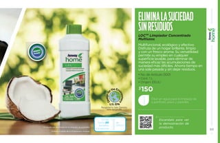 Elimina la suciedad 
sin resid uos 
LOCTM Limpiador Concentrado 
Multiusos 
Multifuncional, ecológico y efectivo. 
Disfruta de un hogar brillante, limpio 
y con un fresco aroma. Su versatilidad 
permite su empleo en cualquier 
superficie lavable, para eliminar de 
manera eficaz las acumulaciones de 
suciedad más difíciles. Ahorra tiempo en 
una sola pasada y sin dejar residuos. 
• No. de Artículo 0001 
• Cont. 1 L 
• Origen: EEUU 
$150 
Diluir en agua para la limpieza de 
superficies, pisos y paredes. 
Rinde 
hasta 20 
botellas 
rociadoras 
de 
500ml* 
89 
*Consulta las diluciones en la etiqueta de la botella. 
Ordena a través de tu Empresario Amway. 
Escanéalo para ver 
la demostración de 
producto. 
 