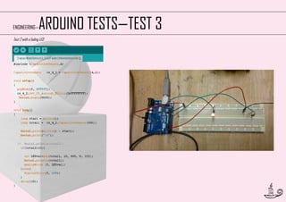 ARDUINO TESTS—TEST 3

ENGINEERING—

Test 2 with a fading LED

30

 