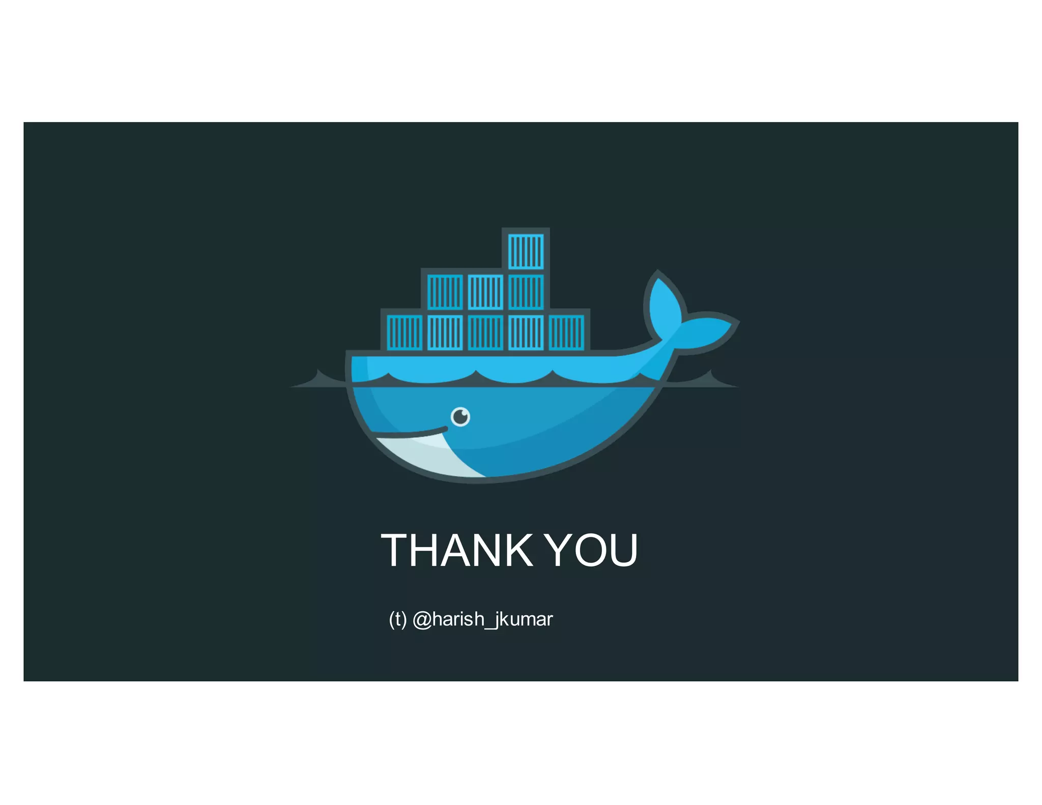 THANK YOU
(t) @harish_jkumar
 