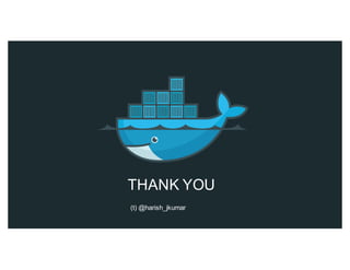 THANK YOU
(t) @harish_jkumar
 