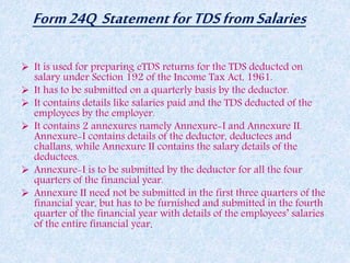E FORMS UNDER INCOME TAX(FORM 24q,26q,27q,27eq,16 and ITRs) | PPTX
