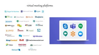 virtual meeting platforms
 