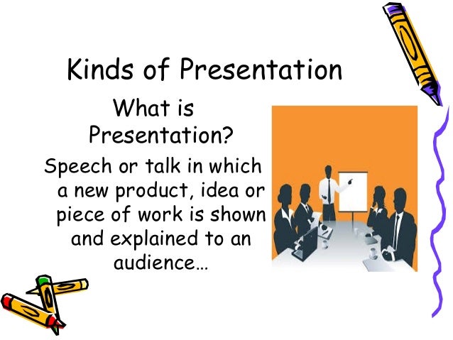 kinds of presentations