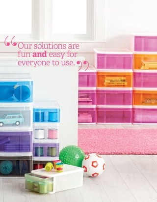 Our solutions are
fun and easy for
everyone to use.
“ “
 