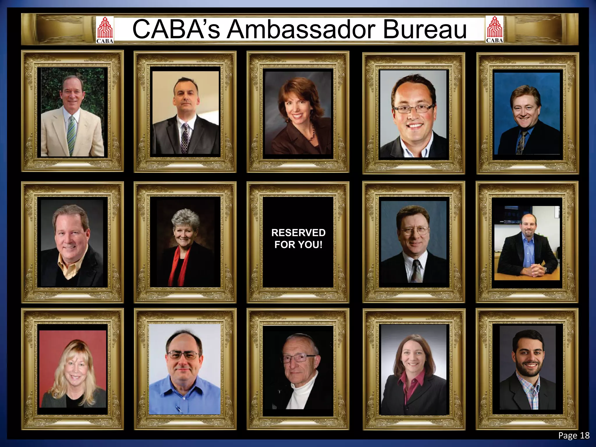 CABA’s Ambassador Bureau 
RESERVED FOR YOU! Page 18 
 