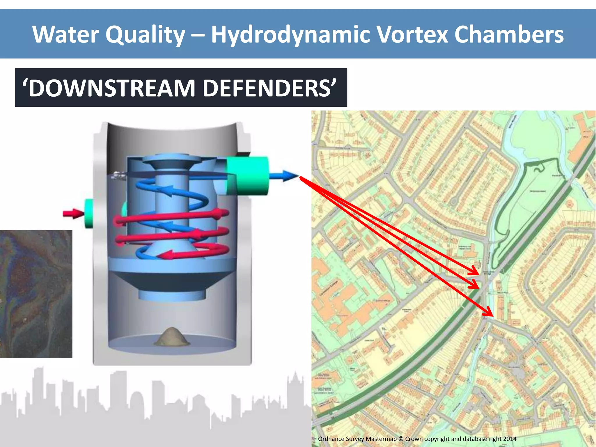 Water Quality – Hydrodynamic Vortex Chambers
‘DOWNSTREAM DEFENDERS’
Ordnance Survey Mastermap © Crown copyright and database right 2014
 