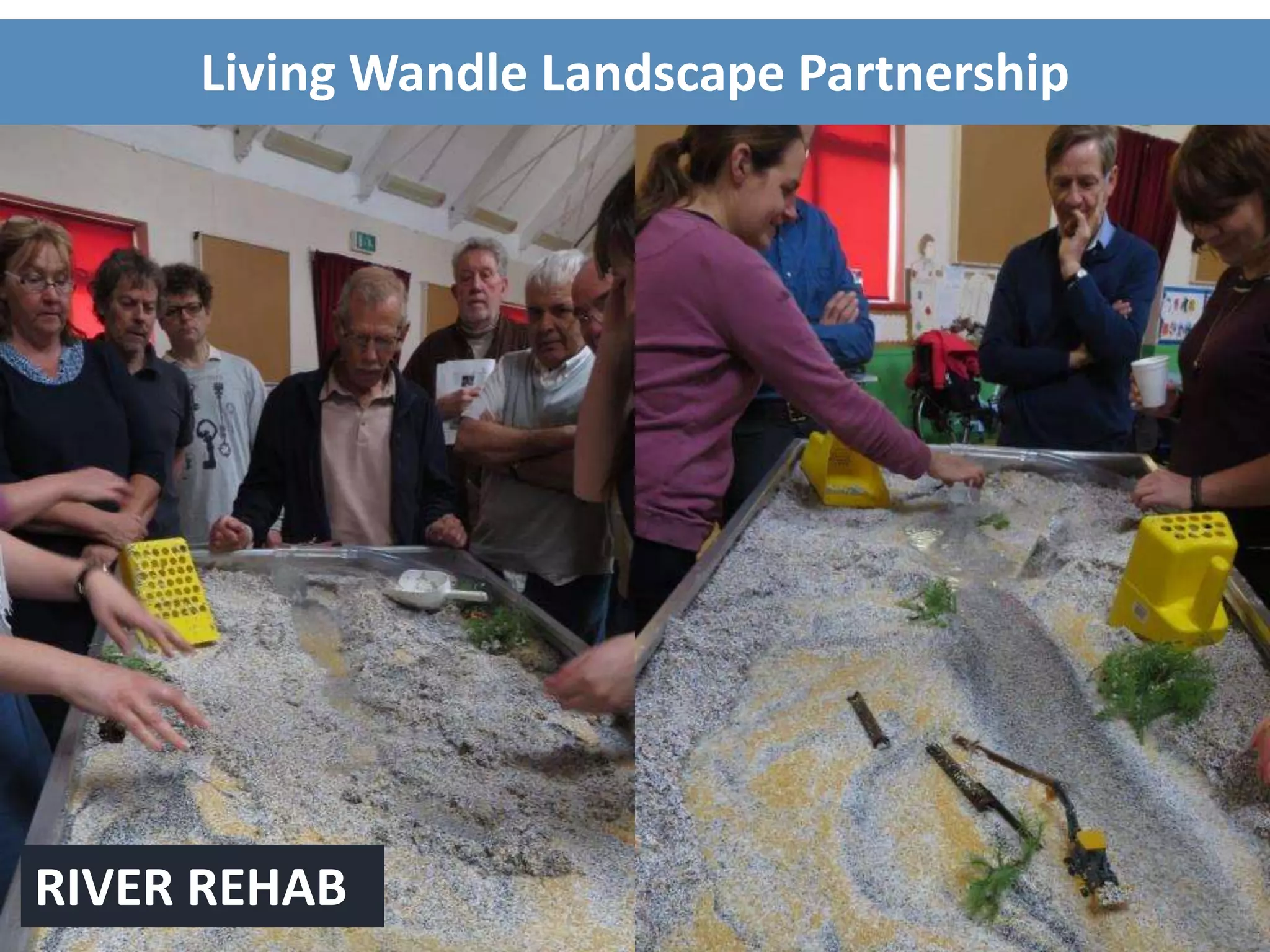 Living Wandle Landscape Partnership
RIVER REHAB
 