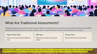 Traditional Assessment Tools Examples Traditional-Assessments-in-Instructional-Evaluation | PPTX