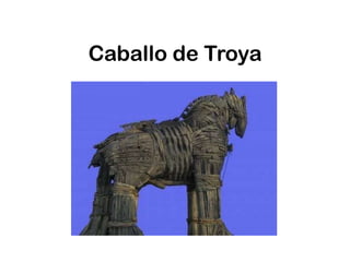Caballo de Troya
 