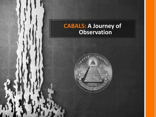 CABALS: A Journey of
    Observation
 