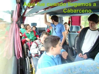 Aquí fue cuando llegamos a Cábarceno.  