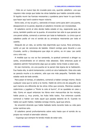 EL CABALLERO DE LA ARMADURA OXIDADA
LA RUTA DEL APRENDIZAJE ROBERT FISHER- 28 -
1 , 3
) "
( ) "
)
! '
'
, '
" & '
' ' ' +
! " ) /
' 3
! " # '
& '
" ) ('
3
, ) '
: ' ' ' ,
' ) * . " "
/ ' !
' ' *
" *
?/ @ "
:
' "
"
( '
, '
'
1 (
 
