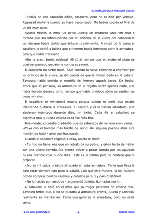 EL CABALLERO DE LA ARMADURA OXIDADA
LA RUTA DEL APRENDIZAJE ROBERT FISHER- 6 -
1 , ) '
$ * "
& - )
&
' -
14# 51= '
"
, ' (' '
. !
'
, ' -
, "
"8
) - )
: '
14> ) 54#
' 51 ' '
' - '3
1 . )
#
) 4, + "
5
1 # .
6! "
' 7
1 # 1 '- 4 5
& ' )
. " - '
.
'
 
