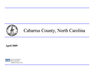 Cabarrus County, North Carolina April 2009 