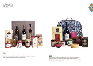 Bússola
Refª013
CastelloD’AlbaReservaTinto–Douro;GinjacomElas200ml;AzeiteFromAlgarve750ml;AzeitonadeMesaTemperada;
SnaksdeLeitão– Q’Petisco;ChutneydePimento,TomateeTomilho;SalAromatizadoparacarnes;DocedeTomate;
BiscoitosS’sdelimão;CháMaçãemAlcobaça;CaixaPimenteirasPimentaRosa
Bússola
Refª014
TorredeMourosTintoDOCAlentejo;QueijodeMisturadaBeiraBaixa;PaiodePorcoPretoBolotaFatiado80G;
AzeiteAndorinhaVirgemExtra500ml;MostardadePimento;SalAromatizadoparaAssadosnoforno;
MarmeloaosPedaçosePinhões;CompotadeAbóboraeVinhodoPorto;BroasdeNozeMel– BiscoitosdeSintra;
ChádeNatal;MaladeMadeiraAzulejosPimentaRosa
 