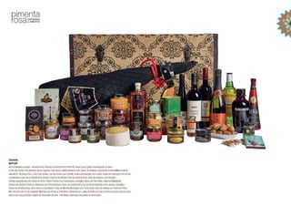 Caravela
Refª026
BaúdeMadeiraAzulejos-PimentaRosa;PresuntodeBolotaPorcoPreto40mesesCura;QueijoAmanteigadodaSerra;
PontedasCanasTintoAlentejo;CrastoSuperiorTintoDouro;ValladoReservaTintoDouro;GinBulldog;EspumanteVerticeMillésimeBruto;
GinjaM.S.R.Alcobaça0,5LT;CuttySarkwhisky;LatadeAzeiteLouro500ML;AzeiteAromatizadocomLimão;AzeiteAromatizadocomPiri-piri;
CondimentosparaCaça;VinagretedeShitake;ChutneydeShitake;PatédeAzeitonaPreta;PatédeAzeitonacomOregãos;
CebolacaramelizadacomVinhodoPorto;TerrineFoiGrascomEspeciariaseGengibre;BlocodeFoieInteiro;GeleiadeMalagueta;
SnacksdeOregãosQ’Petisco;BolachascomPimentaRosa;FrascodeCardamomo;FlordeSalAromatizadacomLaranjaeGengibre;
FrascodePimentaRosa;AlhosBrancosConfitados;TrufasdeMértola;MorangoscomEspumante;DocedeLaranjacomVinhodoPorto;
MelCremosodeFlordeLaranjeira;MarmeloaosPedaçosePinhões;CastanhasemcaldadeVinhodoPorto;CremedeLimão(LemonCurd);
NozescomCasca(500G);TabletedeChocolatedeLeite-FelizNatal;CaramelosCrocantesdeAmendoim
 