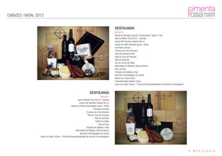 CABAZES | NATAL 2013
DESFOLHADA
Ref: 0010
Bacalhau Noruega Crescido "Constantinos" (aprox. 2 kg)
Vale do Malhô Tinto 2010 (1 Garrafa)
Azeite DOP Alentejo Fadista 500 ml
Queijo de Ovelha Alentejo (aprox. 350G)
Farinheira Serrana
Chouriço de Carne Serrano
Pasta de Azeitona Preta
Paté de Ovas de Pescada
Paté de Sardinha
Flor de Sal de Rio Maior
Marmelada do Ribatejo (Tijela de Barro)
Doce de Figo
Compota de Abóbora e Noz
Biscoitos Amanteigados de Canela
Nozes com Casca 500G
Chocolate Negro Mestre Cacau
Caixa de cartão Tachas – Pimenta Rosa (possibilidade de escolha de embalagem)
DESFOLHADA
Ref: 0011
Vale do Malhô Tinto 2010 (1 Garrafa)
Azeite DOP Alentejo Fadista 500 ml
Queijo de Ovelha Amanteigado (aprox. 500G)
Farinheira Serrana
Chouriço de Carne Serrano
Paté de Ovas de Pescada
Paté de Sardinha
Confit de Cebola
Doce de Figo
Compota de Abóbora e Noz
Marmelada do Ribatejo (Tijela de Barro)
Biscoitos Amanteigados de Canela
Caixa de cartão Tachas – Pimenta Rosa (possibilidade de escolha de embalagem)
 