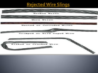 Rejected Wire Slings
 