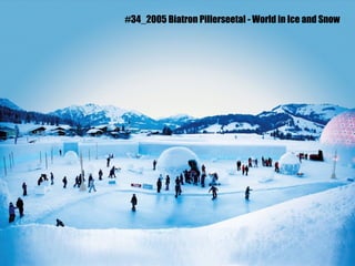 #34_2005 Biatron Pillerseetal - World in Ice and Snow
 