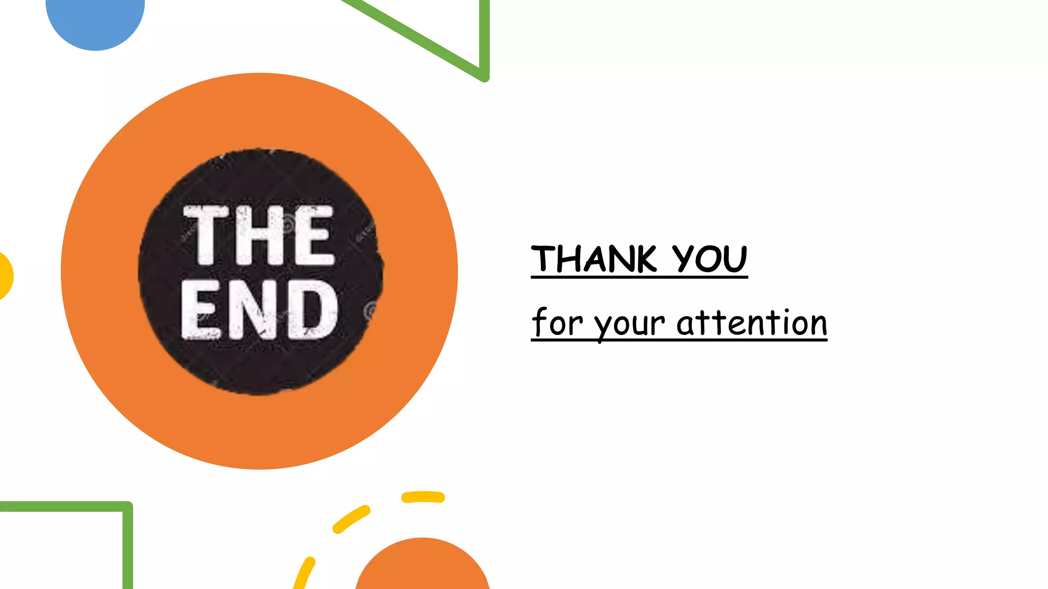 THANK YOU
for your attention
 