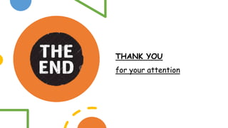 THANK YOU
for your attention
 