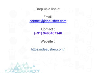 Drop us a line at
Email:
contact@ideausher.com
Contact :
(+91) 9463407140
Website :
https://ideausher.com/
 
