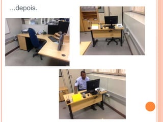 ...depois.
 