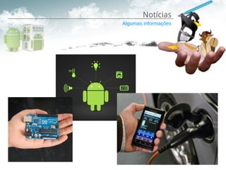 Notícias
Algumas informações
 