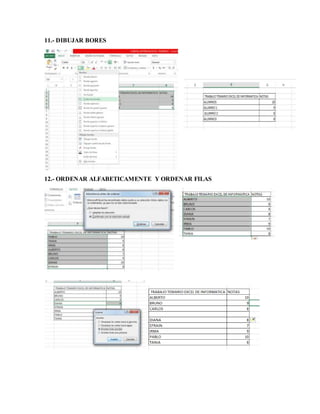 11.- DIBUJAR BORES
12.- ORDENAR ALFABETICAMENTE Y ORDENAR FILAS